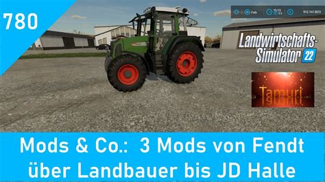 LS22 Mods Co 780 3 Mods von Fendt über Landbauer bis John Deere