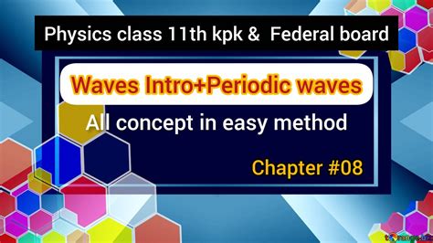 Physics Class 11th Unit 8 Waves Introperiodic Wave Kpk Board•fsc Part 1 Physics Periodic Waves