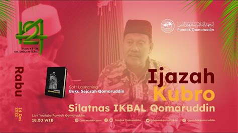 Ijazah Kubro Soft Launching Buku Sejarah Qomaruddin Haul K H