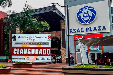 Trujillo Mpt Clausura Temporalmente El Centro Comercial Real Plaza Por 30 Días Macronorte