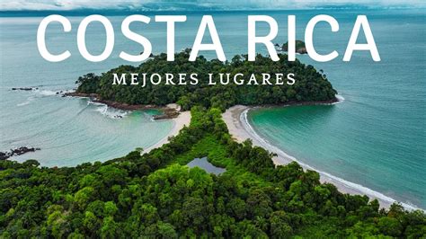 10 Mejores Lugares Para Visitar En Costa Rica YouTube