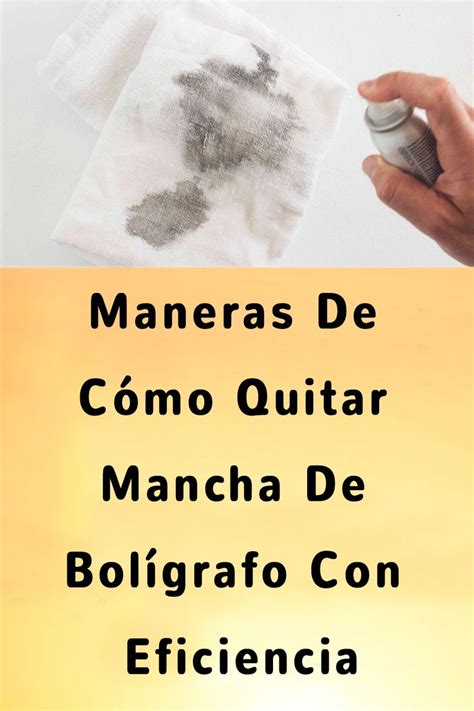 Maneras De C Mo Quitar Mancha De Bol Grafo Con Eficiencia