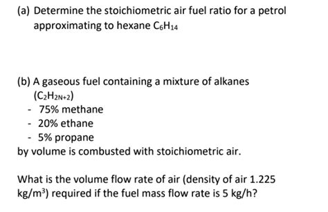 Solved A Determine The Stoichiometric Air Fuel Ratio For A Petrol