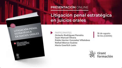 Presentaci N Libro Litigaci N Penal Estrat Gica En Juicios Orales Youtube