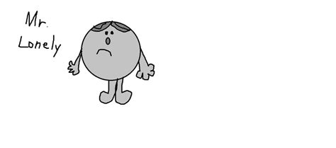 Mr.Lonely by Mrmenfan144 on DeviantArt