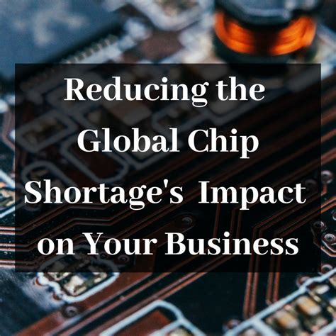 Reducing The Global Chip Shortages Impact On Your Business Durham It Services