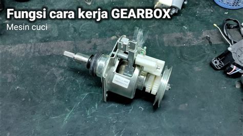 Fungsi Cara Kerja Holder Gearbox Mesin Cuci Youtube