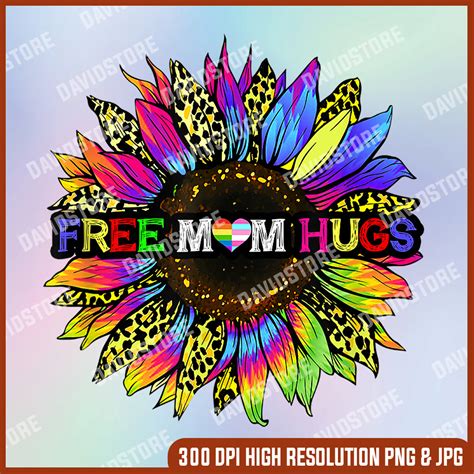 Gay Pride Free Mom Hugs Sunflower Leopard Rainbow Lgbt Png Inspire Uplift