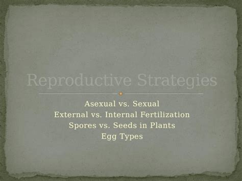 Pptx Asexual Vs Sexual External Vs Internal Fertilization Spores Vs Seeds In Plants Egg