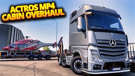 Mercedes Benz Actros MP4 Cabin Overhaul Mod For ETS2 ETS2 1 46 MODS