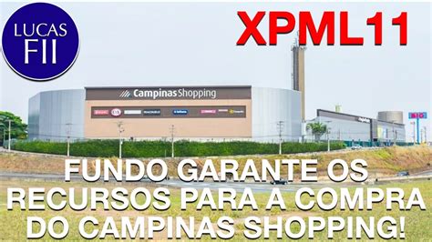 XPML11 FUNDO GARANTE RECURSOS PARA A COMPRA DO CAMPINAS SHOPPING