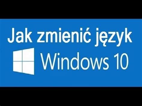 Jak zmienić język w Windows 10 Zmiana języka Windows 10 YouTube