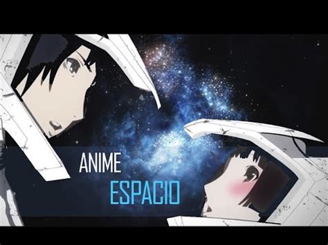 LOS MEJORES ANIMES DEL ESPACIO TOP 1 YouTube