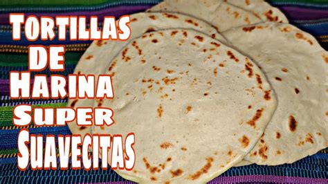 Receta Para Hacer Tortillas De Harina Guatemaltecas At Amanda Juan Blog