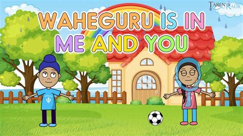 Waheguru Is In Me And You Animation Song Taren Kaur Sikh Cartoon