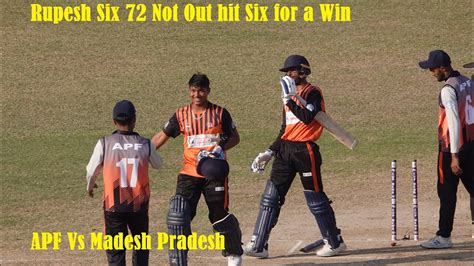 Arm Police Force Vs Madhesh Pradesh Rupesh Singh 72 Not Out Hit Six