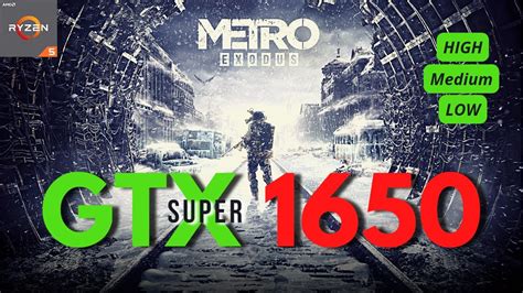 Metro Exodus Benchmark Test GTX 1650 Super Ryzen 5 3600 16 GB Ram