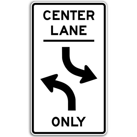 Center Lane Left Turn Only | Dornbos Sign & Safety, Inc.