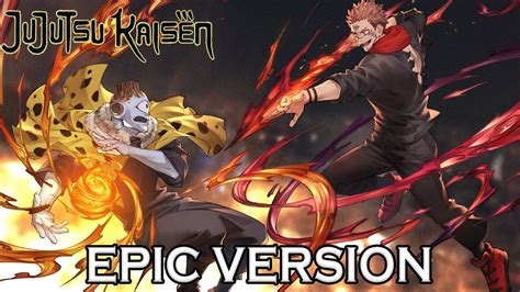 Sukuna Vs Jogo Theme King Of Curses Fire Arrow Jujutsu Kaisen