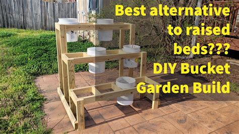 Better Than Traditional Raised Garden Beds Raised Bucket Garden Diy