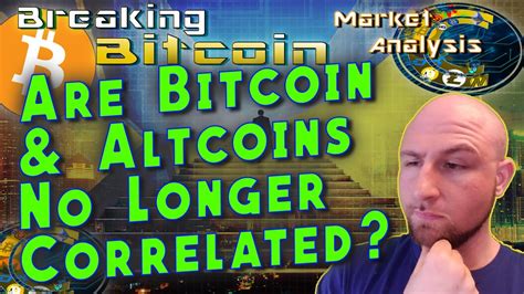 The Decoupling Bitcoin And Altcoins Correlation Vanishing Youtube