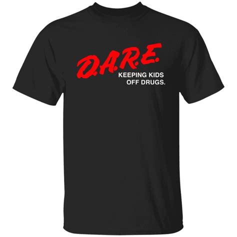 Dare t shirt