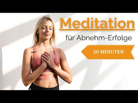 Gef Hrte Meditation Zum Abnehmen Minuten Intensivaudio Youtube