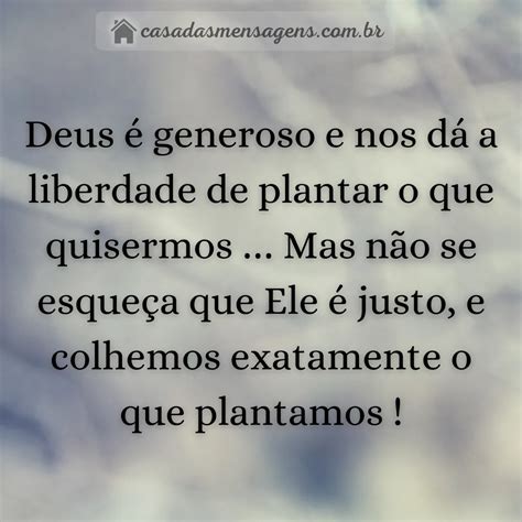 Deus é Generoso E Nos Dá A Liberdade De Plantar O Que Quisermos … Mas