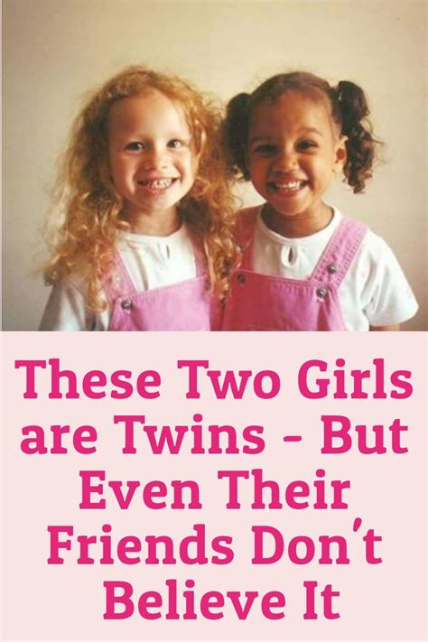 These Two Girls Are Twins But Even Their Friends Dont Believe It