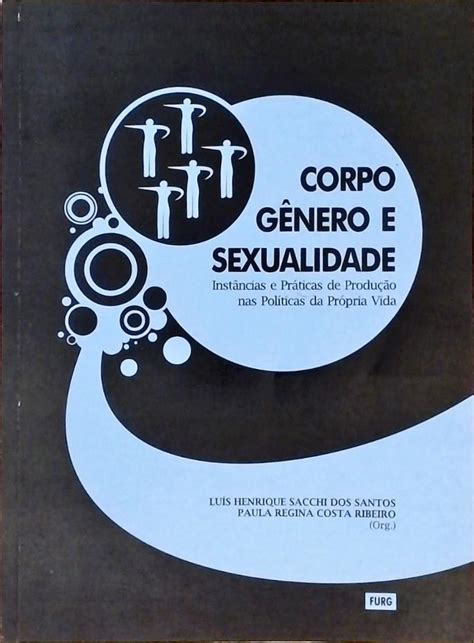 Corpo G Nero E Sexualidade Lu S Henrique Sacchi Dos Santos Paula