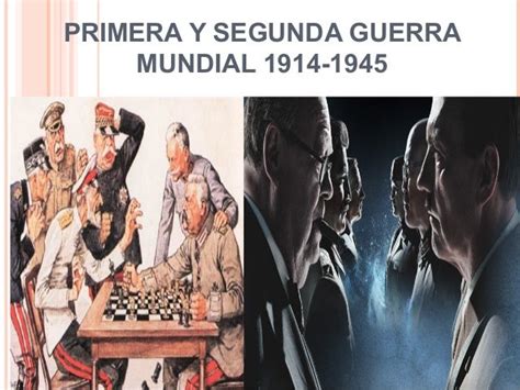 Primera Y Segunda Guerra Mundial 1914 1945