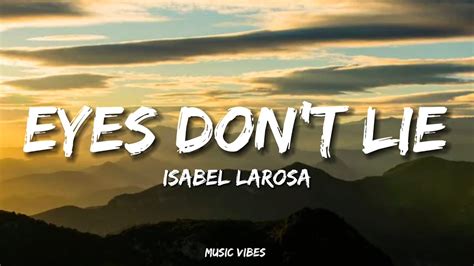 Isabel Larosa Eyes Don T Lie Lyrics YouTube