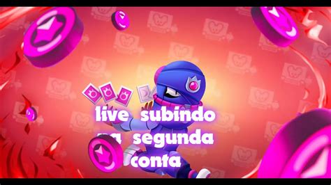 Brawl Stars Ao Vivo Subindo Na Terceira Conta Youtube