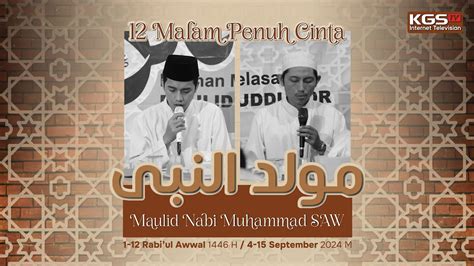 12 Malam Puncak Maulid Nabi Muhammad SAW Bersama Bapak KH M Nur