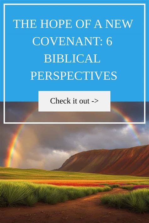 The Hope Of A New Covenant 6 Biblical Perspectives Scriptural Thinking