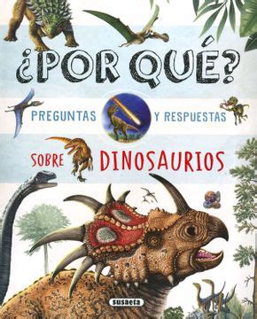 Libro Por Que Preguntas Y Respuestas Sobre Dinosaurios De Varios