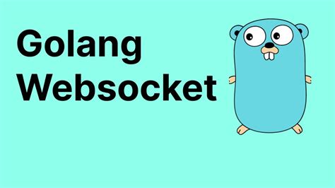 Golang Websocket Tutorial With Gorilla YouTube