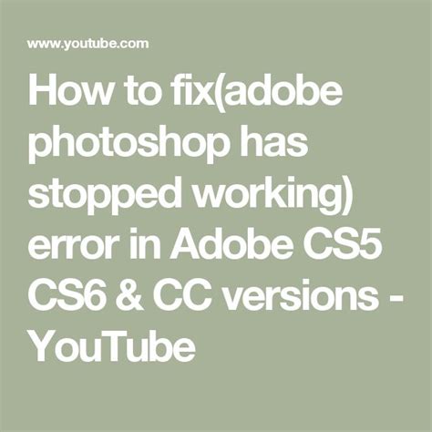 How To Fix Adobe Photoshop Has Stopped Working Error In Adobe Cs5 Cs6 And Cc Versions Youtube