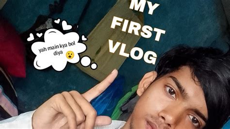 My First Vlog Mein Kya Ho Gaya Myfirstvlog Youtube