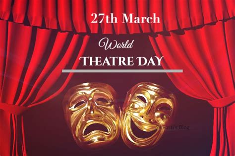 World Theatre Day March 27 2024 Swikriti S Blog