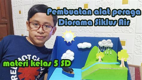 Pembuatan Alat Peraga Diorama Siklus Air YouTube