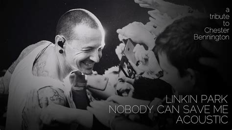 Linkin Park Nobody Can Save Me Acoustic Youtube