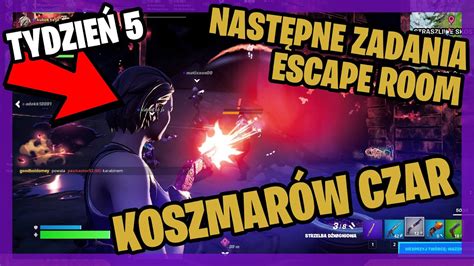 Jak Wykona Wszystkie Zadania Koszmar W Czar Fortnite Dzie