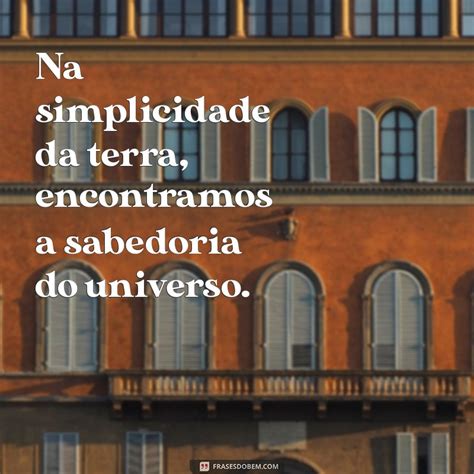 Frase Com A Palavra Terra - 30 Frases Inspiradoras com a Palavra Terra para Refletir e Compartilhar ...