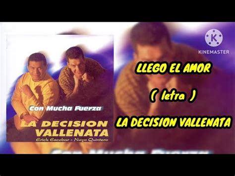 LLEGO EL AMOR letra La Decisión Vallenata YouTube