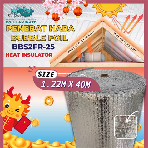 Bbs2fr 25 Aluminium Foil Bubble Foil 40m L Penebat Haba Bumbung Rumah Roof Heat Insulation