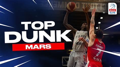 Betclic ELITE TOP 10 DUNKS Mars 2022 LNB Officiel YouTube