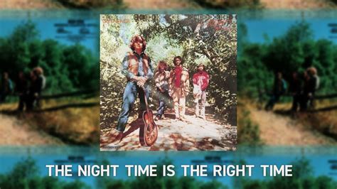 Creedence Clearwater Revival The Night Time Is The Right Time