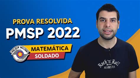 PROVA PMSP 2022 MATEMÁTICA SOLDADO VUNESP YouTube