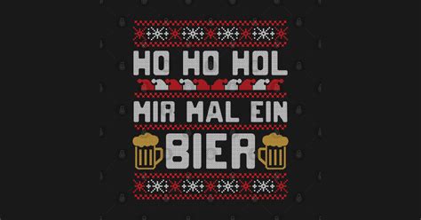 Ho Ho Hol Mir Mal Ein Bier Lustiges Gerstensaft Geschenk Bier